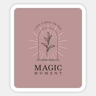 I Put A Spell On You | Magic Moment Sticker